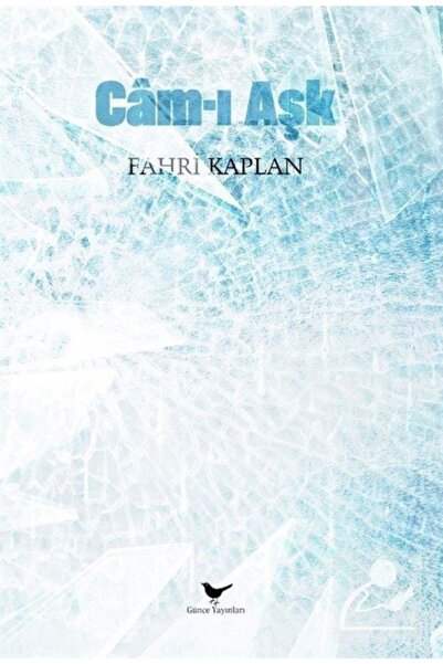 Cam-ı Aşk (ŞİİR) / Fahri Kaplan /