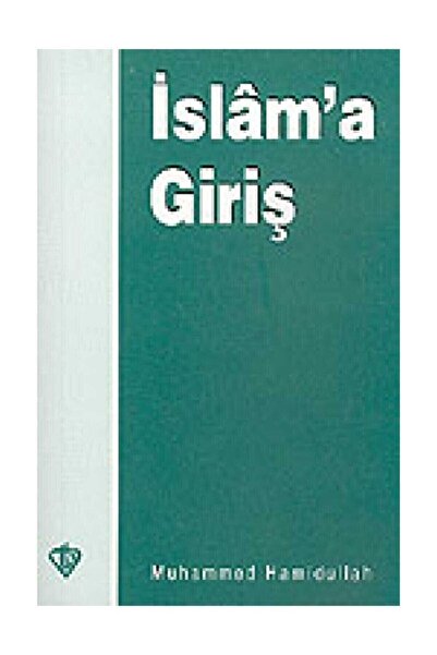 Türkiye Diyanet Vakfı Yayınları Islama Giriş - Muhammed Hamidullah