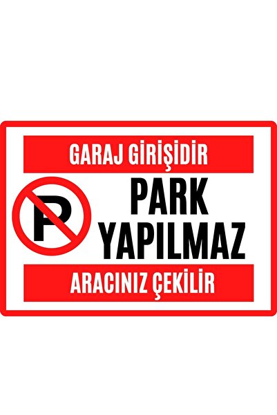 Genel Markalar Garaj Kapısı Park Etmek Yasaktır Uyarı Ikaz Levhası Pvc Kaplam...