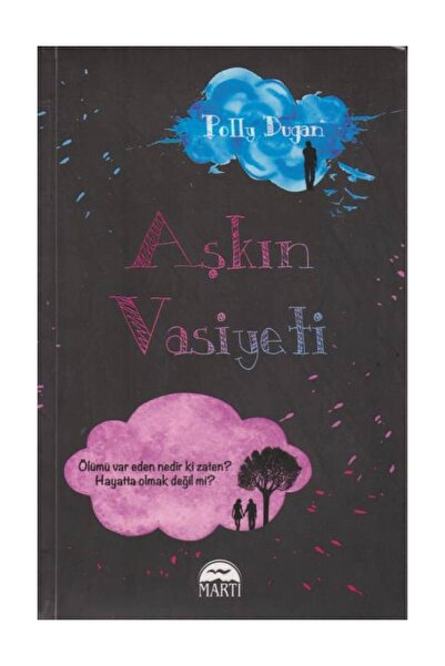 Martı Yayınları Aşkın Vasiyeti Polly Dugan - Polly Dugan