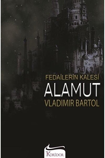 Koridor Yayıncılık Alamut Fedailerin Kalesi (Karton Kapak)