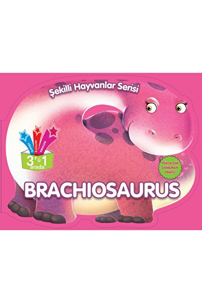 Timaş Çocuk Şekilli Hayvanlar Serisi: Brachiosaurus