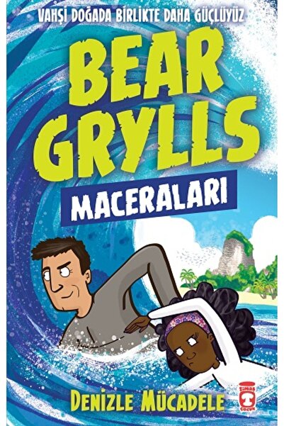 Timaş Çocuk Denizle Mücadele - Bear Grylls Maceraları