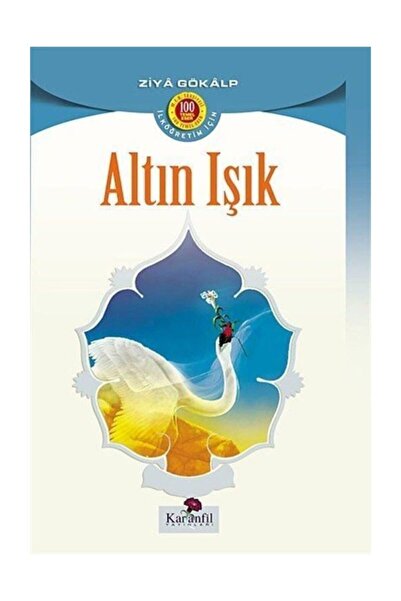 Karanfil Yayınları Altın Işık - Ziya Gökalp