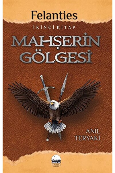 Kent Kitap Mahşerin Gölgesi - Felanties / Anıl Teryaki / / 9786052307519
