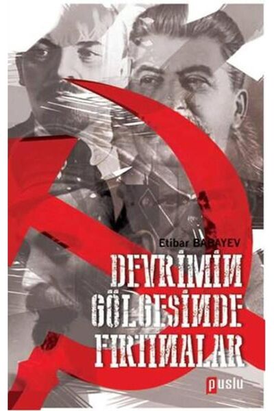 Puslu Yayıncılık Devrimin Gölgesinde Fırtınalar Etibar Babayev