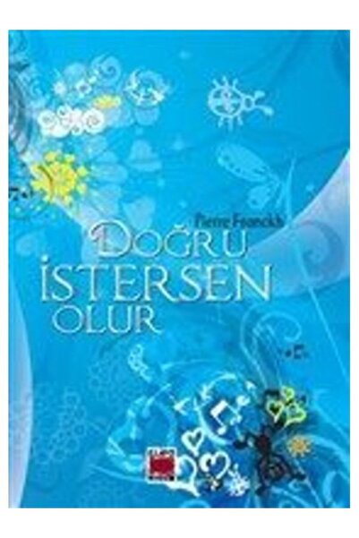 Elips Kitap Doğru Istersen Olur Ciltli Pierre Franckh