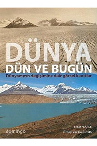 Domingo Yayınevi Dünya Dün Ve Bugün & Dünyamızın Değişimine Dair Görsel Kanıtlar