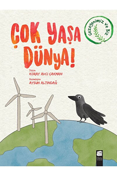 Final Kültür Sanat Yayınları Çok Yaşa Dünya! - Koray Avcı Çakman 9786257688192