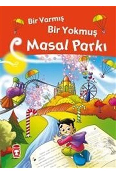 Timaş Çocuk Bir Varmış Bir Yokmuş Masal Parkı Nefise Atçakarlar - Nefise Atça...