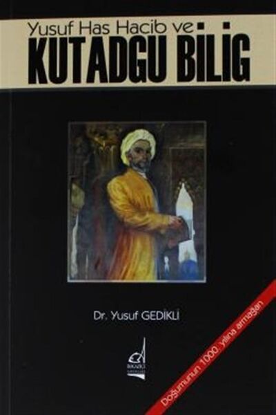 Boğaziçi Yayınları Yusuf Has Hacib ve Kutadgu Bilig - Yusuf Gedikli