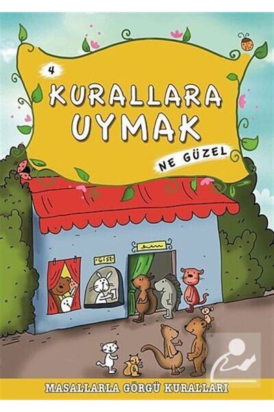 Timaş Çocuk Kurallara Uymak Ne Güzel -4 / Masallarla Görgü Kuralları