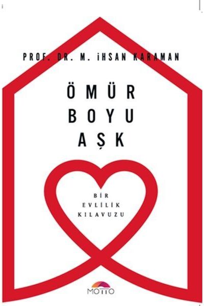 Motto Yayınları Ömür Boyu Aşk Bir Evlilik Kılavuzu