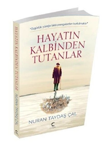 C Planı Yayınları Hayatın Kalbinden Tutanlar / Nuran Taydaş Çal / C Planı Yay...