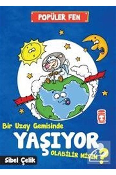 Timaş Çocuk Bir Uzay Gemisinde Yaşıyor Olabilirmisin - Poüler Fen