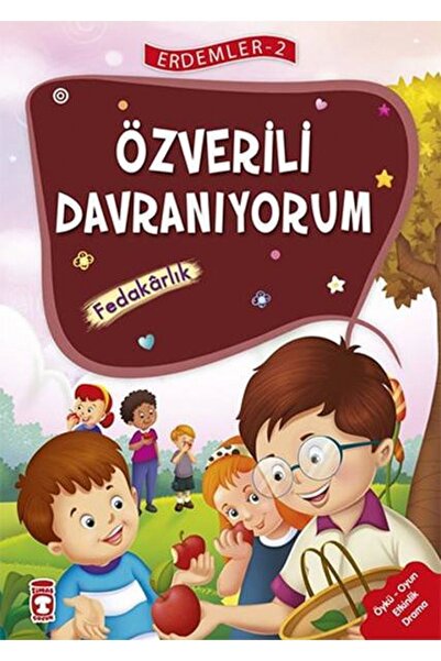 Timaş Çocuk Özverili Davranıyorum (fedakarlık) - Yayınları