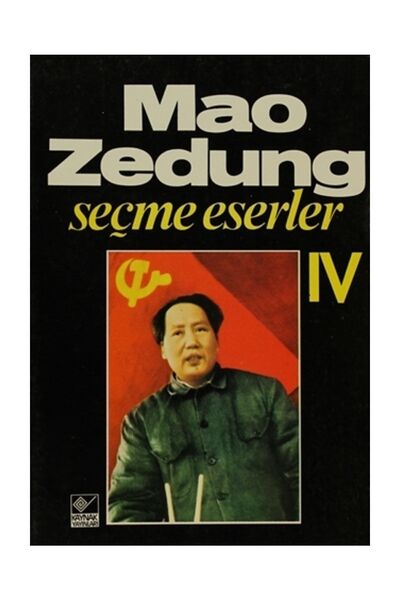 Kaynak Yayınları Seçme Eserler Cilt: 4 / Mao Zedung / Kaynak Yayınları / 9789...