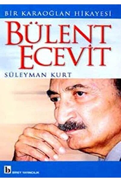 Genel Markalar Bir Karaoğlan Hikayesi Bülent Ecevit Süleyman Kurt