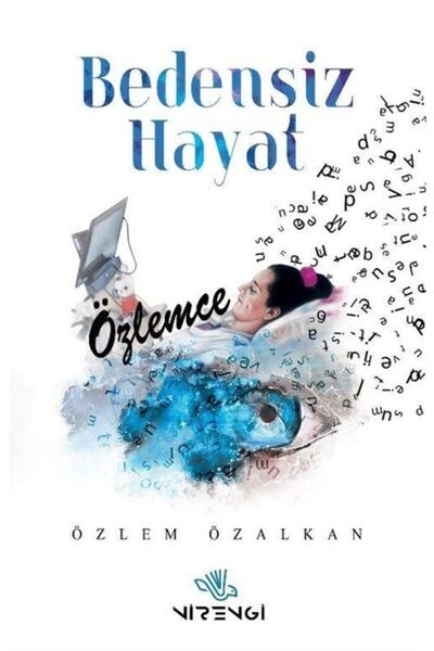 Nirengi Yayınları Bedensiz Hayat - Özlem Özalkan 9786057481818