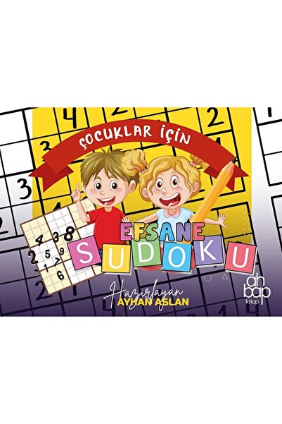 Ahbap Kitap Çocuklar İçin Efsane Sudoku / Kolektif / Ahbap Kitap / 9786257710503