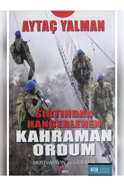 Genel Markalar Sırtından Hançerlenen Kahraman Ordum - Motivasyon Ve Liderlik ...