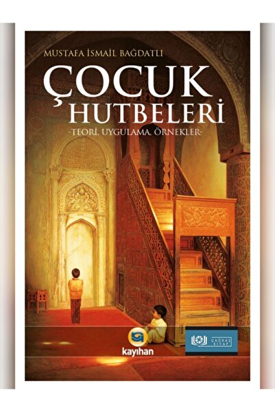 Kayıhan Yayınları Çocuk Hutbeleri & Teori-Uygulama-Örnekler
