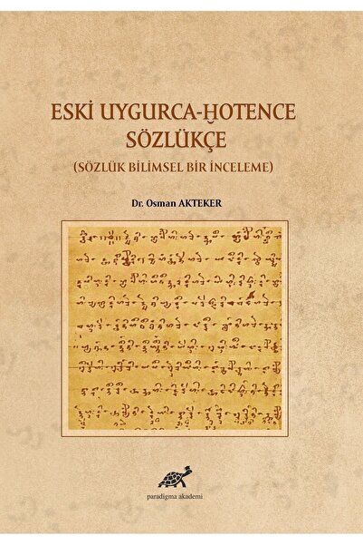 Paradigma Akademi Yayınları Eski Uygurca – Hotence Sözlükçe Sözlük Bilimsel Bir Çalışma