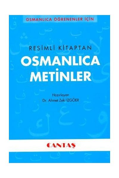 Cantaş Yayınları Ahmet Zeki Izgöer - نصوص عثمانية (من كتاب مصور)