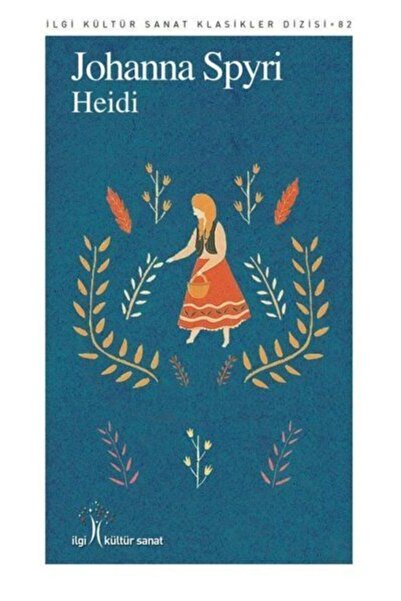 İlgi Kültür Sanat Yayınları Heidi-ilgi Kültür Sanat Klasikleri Dizisi 82