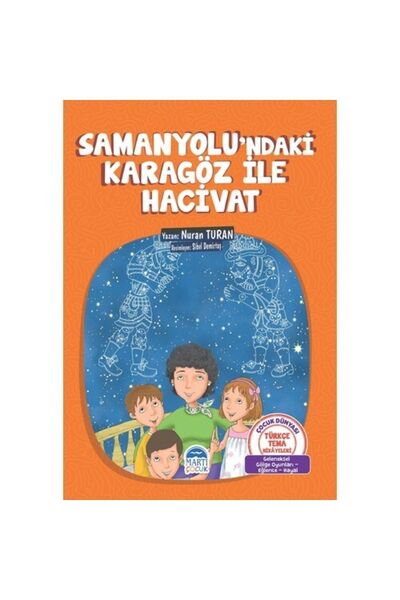 Martı Yayınları Martı Çocuk Türkçe Tema Hik. Samanyolundaki Karagöz H