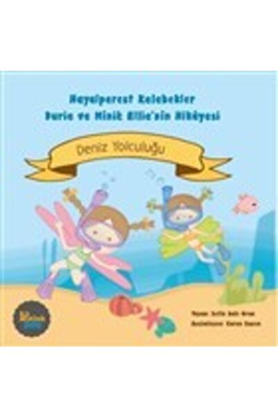 Potink Kitap Deniz Yolculuğu & Hayalperest Kelebekler Durie Ve Minik Ellie'ni...