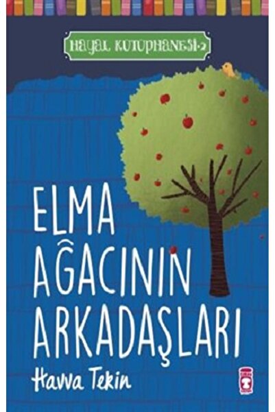 Timaş Çocuk Elma Ağacının Arkadaşları - Hayal Kütüphanesi 2