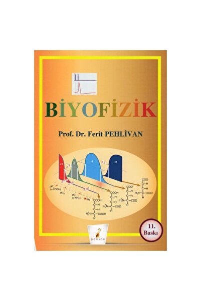 Pelikan Tıp Teknik Yayıncılık Biyofizik / Ferit Pehlivan / Pelikan Tıp Teknik...
