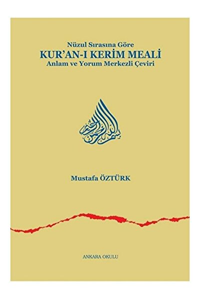 Ankara Okulu Yayınları Nüzul Sırasına Göre Kur’anI Kerim Meali (Ciltli) Anlam...