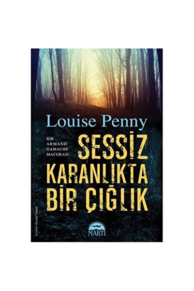 Martı Yayınları Sessiz Karanlıkta Bir Çığlık