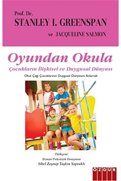 Özgür Yayınları Oyundan Okula & Çocukların Ilişkisel Ve Duygusal Dünyası