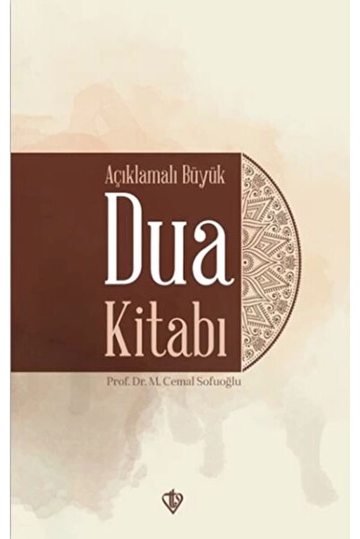Türkiye Diyanet Vakfı Yayınları Açıklamalı Büyük Dua Kitabı