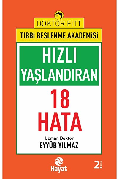 Hayat Yayınları Uzman Dr. Eyyüp Yılmaz Hızlı Yaşlandıran 18 Hata Doktor Fitt