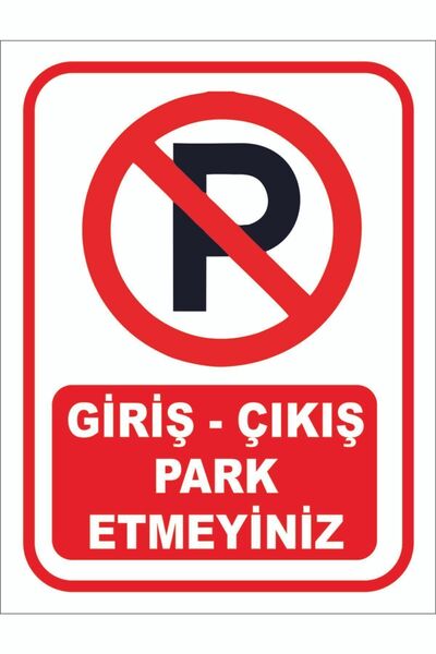 Birim Matbaa Uyarı Levhaları, Park Yapılmaz, Ikaz Levhaları Ikaz Levha