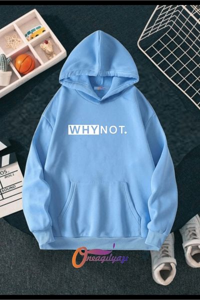 oneagılyazı Why Not Printed Hoddie Sweatshirt