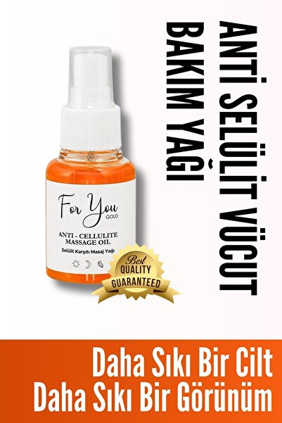 For You Gold Anti Selülit Vücut Bakım Yağı – Selülit Karşıtı Masaj Yağı (antiselülit)