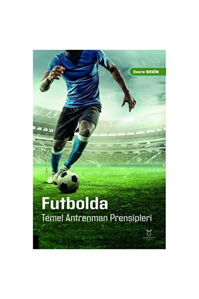 Akademisyen Kitabevi Futbolda Temel Antrenman Prensipleri - Kollektif
