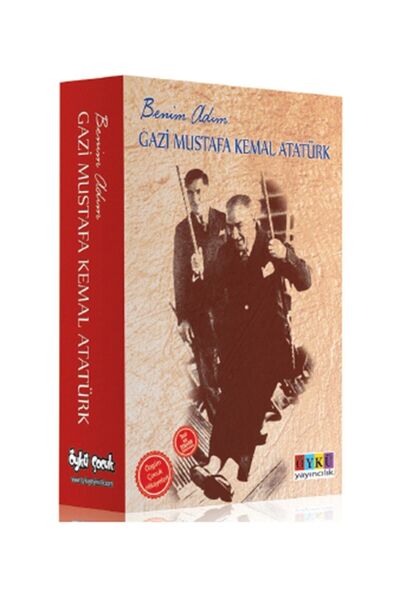 Delidolu Yayınları Öykü Yayıncılık. Benim Adım Gazi Mustafa Kemal Atatürk