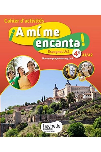 Hachette Publıshıng A Mi Me Encanta Espagnol Cycle 4 / 4e Lv2 - Cahier D'activitys