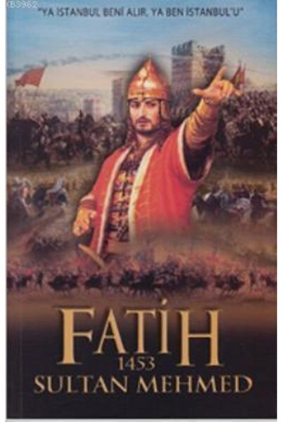 Elit Kültür Yayınları Fatih Sultan Mehmed 1453 - Fatih Gül - Fatih Gül