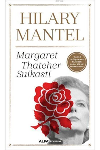 Alfa Yayınları Margaret Thatcher Suikasti - - Hilary Mantel Kitabı