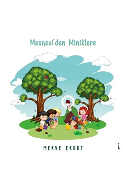 İkinci Adam Yayınları Mesnevi'den Miniklere - Merve Erkut 9786053069799