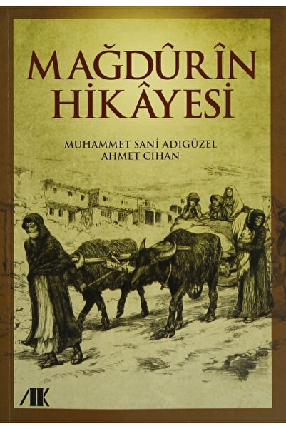 Akademik Kitaplar Mağdurin Hikayesi - Muhammet Sani Adıgüzel 9786055688967