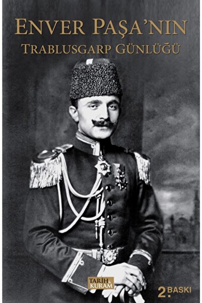 Tarih ve Kuram Yayınevi Enver Paşa'nın Trablusgarp Günlüğü - Kolektif