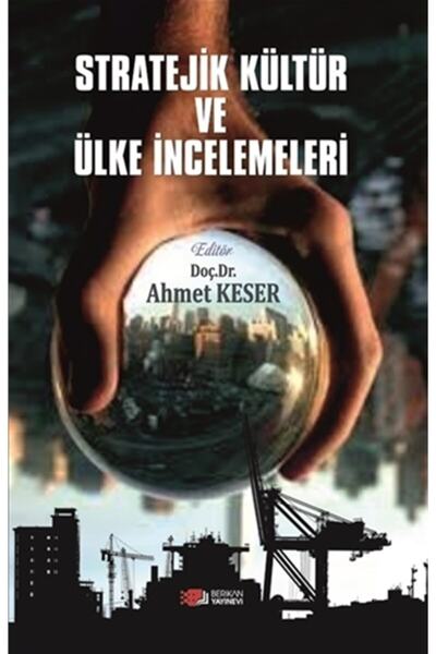 Genel Markalar Stratejik Kültür Ve Ülke İncelemeleri - Ahmet Keser 9786257049849